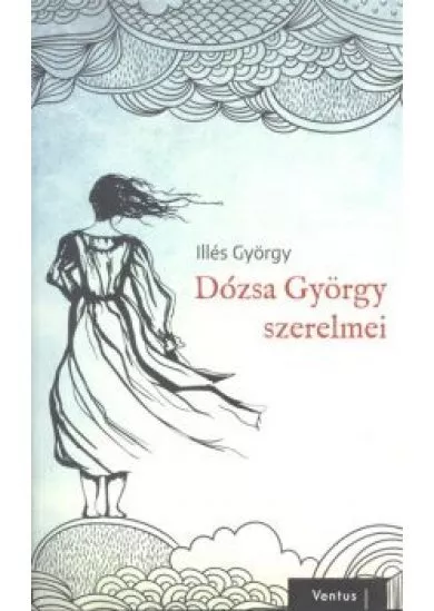 DÓZSA GYÖRGY SZERELMEI