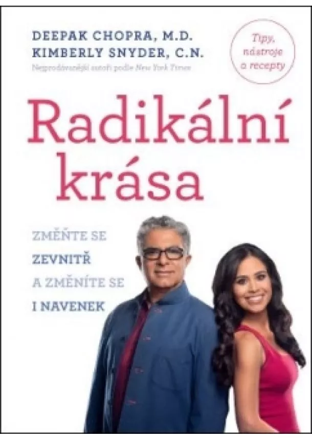 Deepak Chopra, Kimberly Snyder - Radikální krása - Změňte se zevnitř a změníte se i navenek