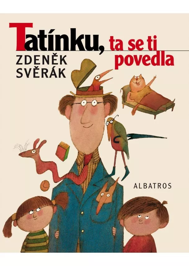 Zdeněk Svěrák - Tatínku, ta se ti povedla