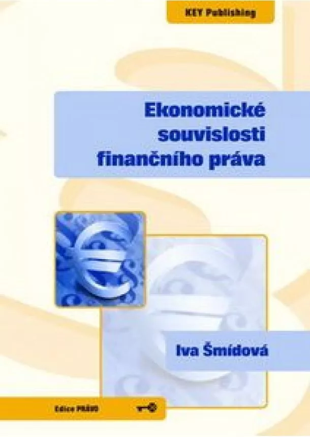 Iva Šmídová - Ekonomické souvislosti finančního práva