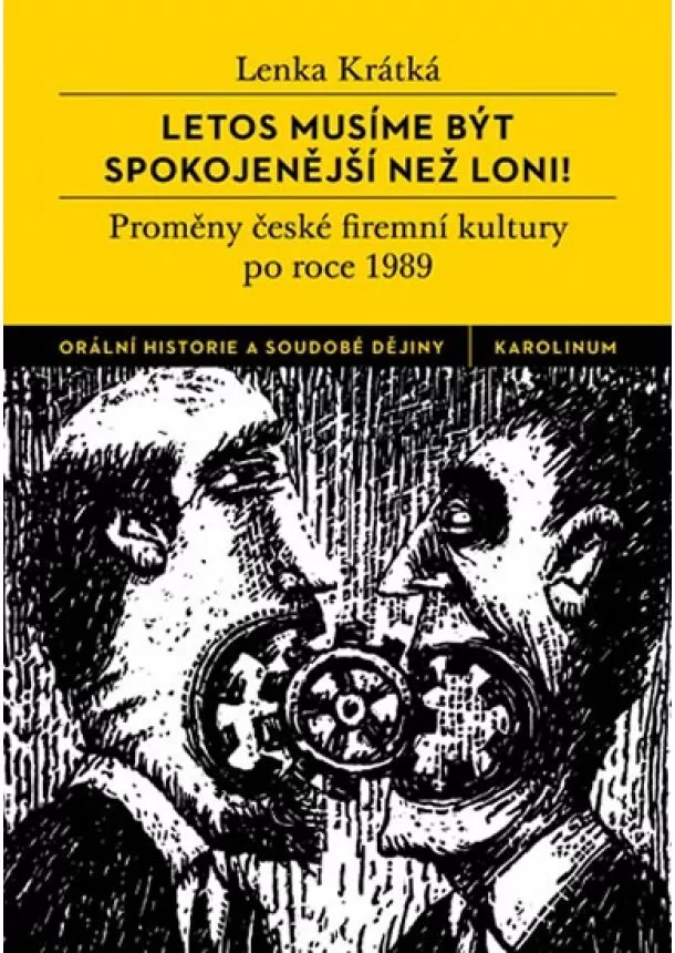 Lenka Krátká - Letos musíme být spokojenější než loni? - Proměny české firemní kultury po roce 1989