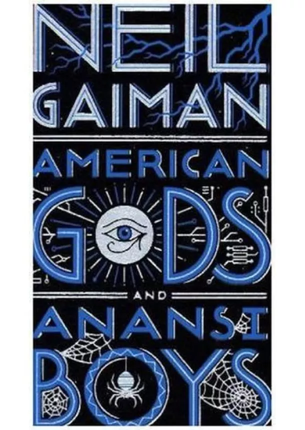 Neil Gaiman - American Gods + Anansi Boys