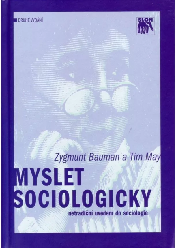 Zygmunt Bauman, Tim May - Myslet sociologicky - Netradiční uvedení do sociologie