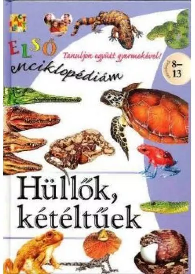 HÜLLŐK, KÉTÉLTŰEK /ELSŐ ENCIKLOPÉDIÁM