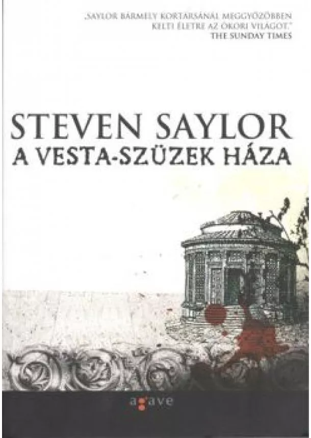 Steven Saylor - A VESTA-SZÜZEK HÁZA