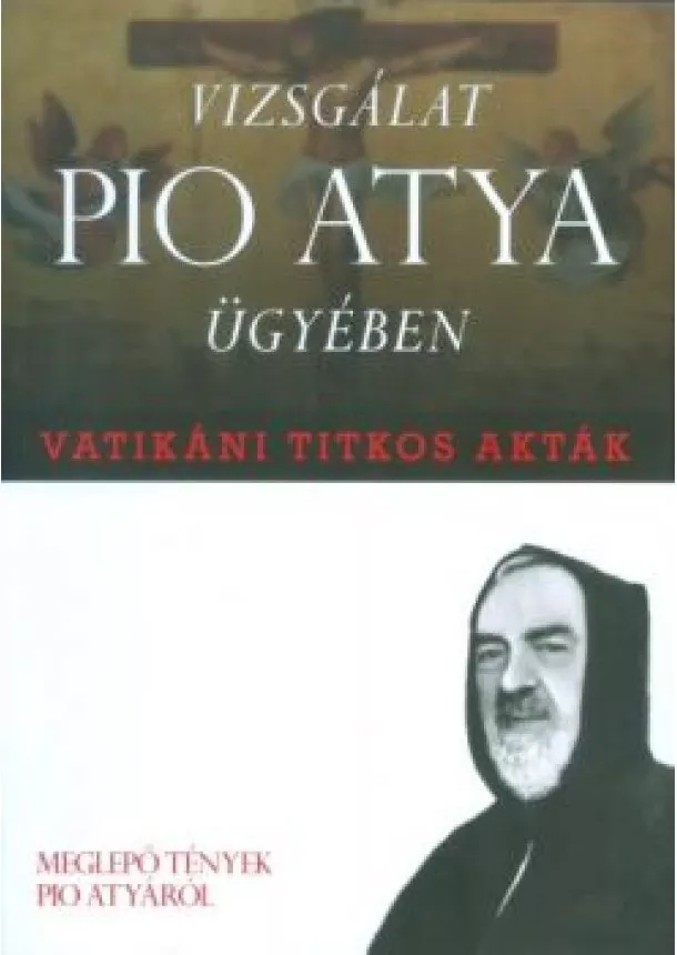 FRANCESCO CASTELLI - VIZSGÁLAT PIO ATYA ÜGYÉBEN