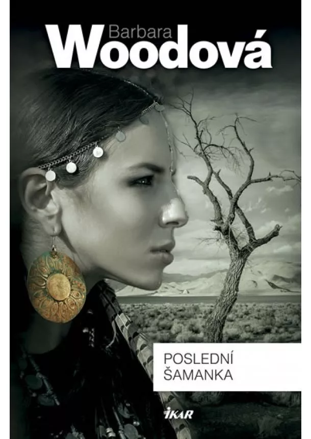 Woodová Barbara - Poslední šamanka - 3. vydání