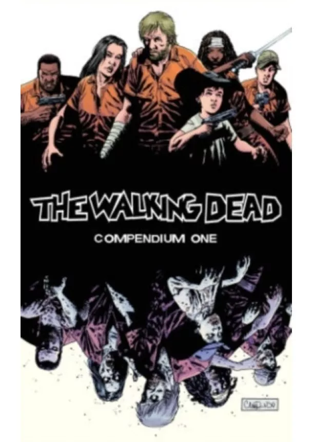 Robert Kirkman - The Walking Dead Compendium Volume 1