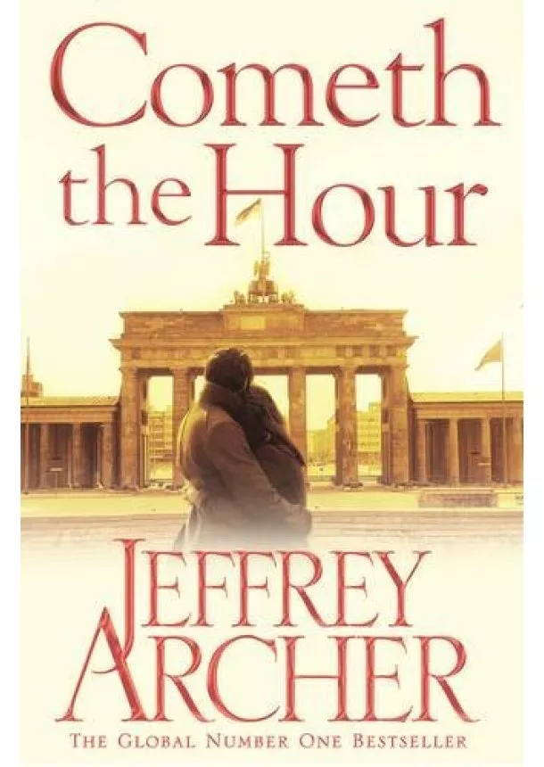 Jeffrey Archer - Cometh the Hour