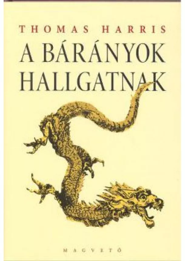 THOMAS HARRIS - A BÁRÁNYOK HALLGATNAK