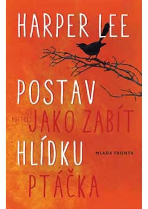 Harper Lee - Postav hlídku