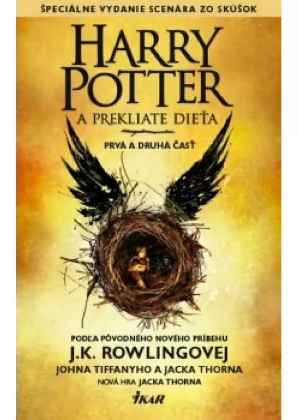 J.K. Rowlingová, John Tiffany, Jack Thorne - Harry Potter a prekliate dieťa (Špeciálne vydanie scenára zo skúšok)