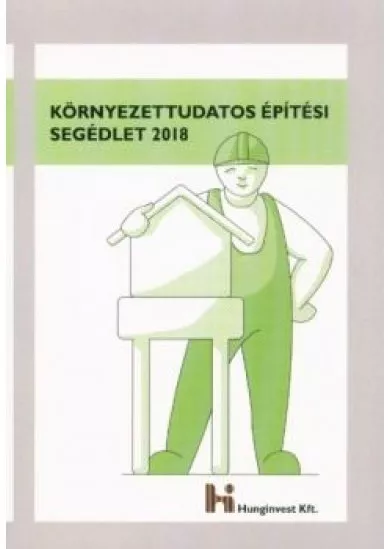 Környezettudatos Építési Segédlet 2018