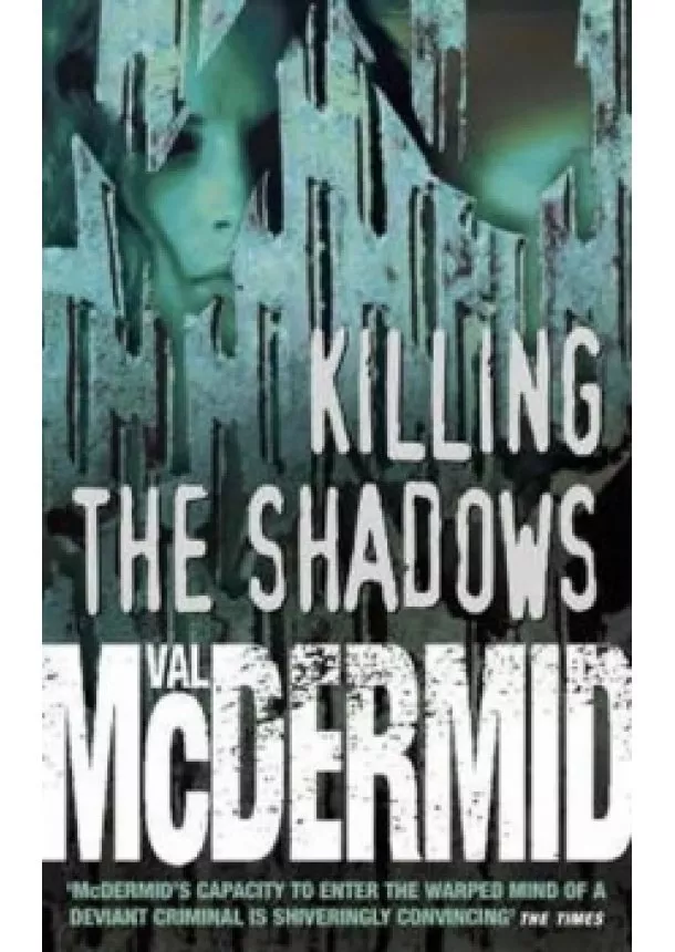 Val McDermidová - Killing the Shadows