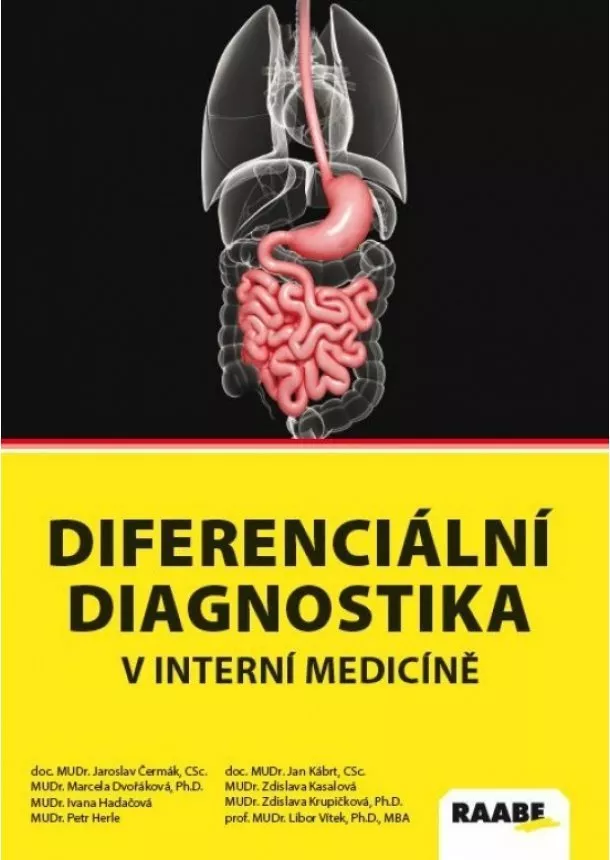 Jaroslav Čermák, Marcela Dvořáková, Ivana Hadačová, Petr Herle, Jan Kábrt, Zdislava Kasalová, Zdislava Krupičková - Diferenciální diagnostika v interní medicíně