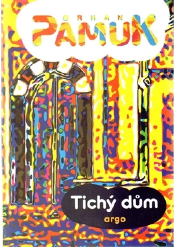 Orhan Pamuk - Tichý dům