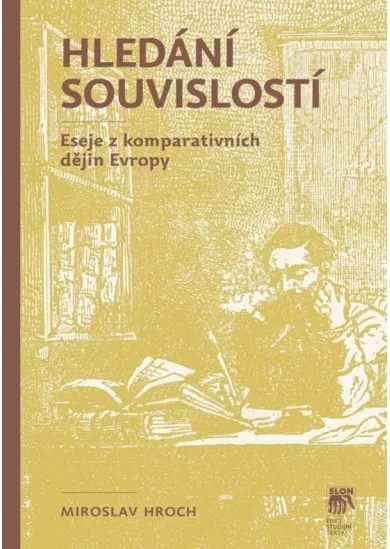 Hledání souvislostí - Eseje z komparativních dějin Evropy