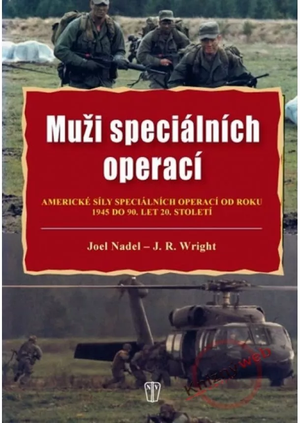 Joel Nadel, J. R. Wright - Muži speciálních operací