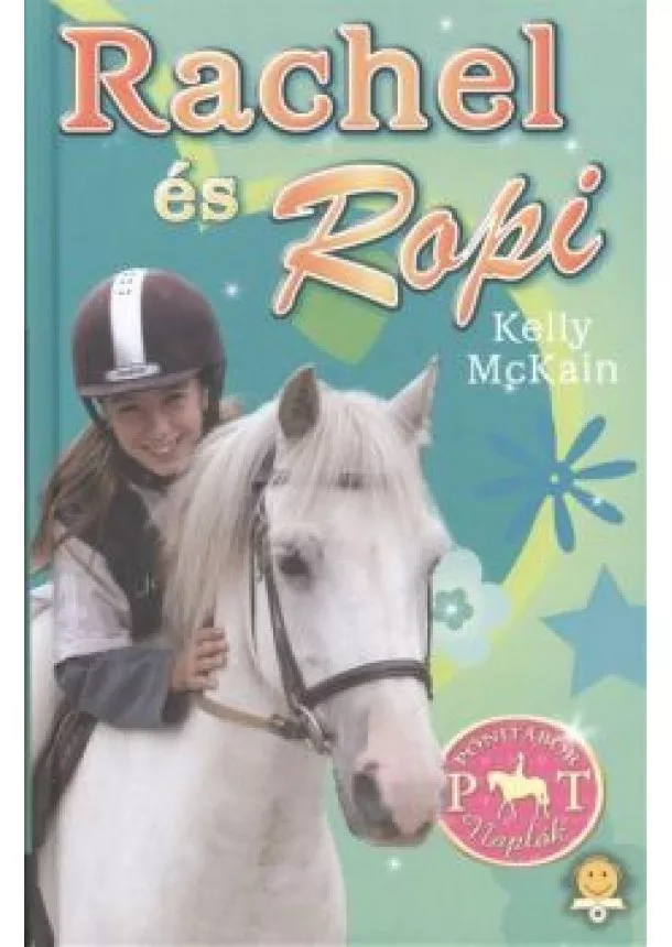 Kelly Mckain - Rachel és Ropi /Pónitábor naplók 3.