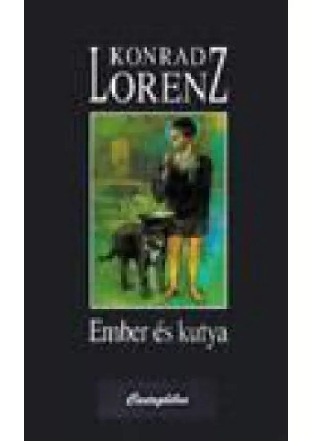 KONRAD LORENZ - EMBER ÉS KUTYA