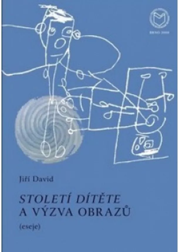 Jiří David - Století dítěte a výzva obrazů (eseje)