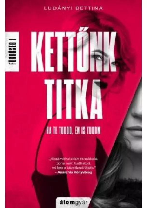 Ludányi Bettina - Kettőnk titka - Függőség 1.