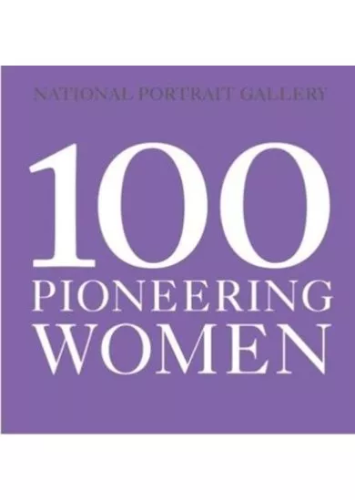 100 Pioneering Women