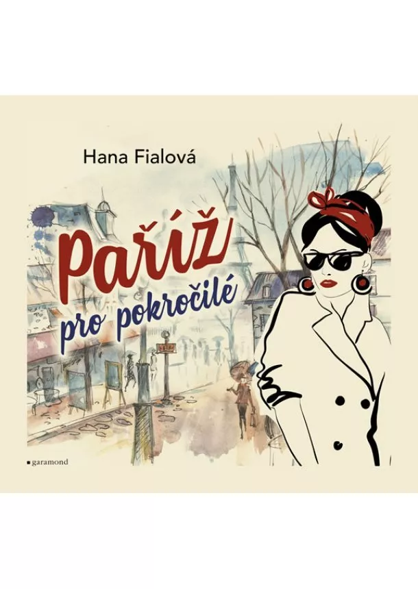 Hana Fialová - Paříž pro pokročilé