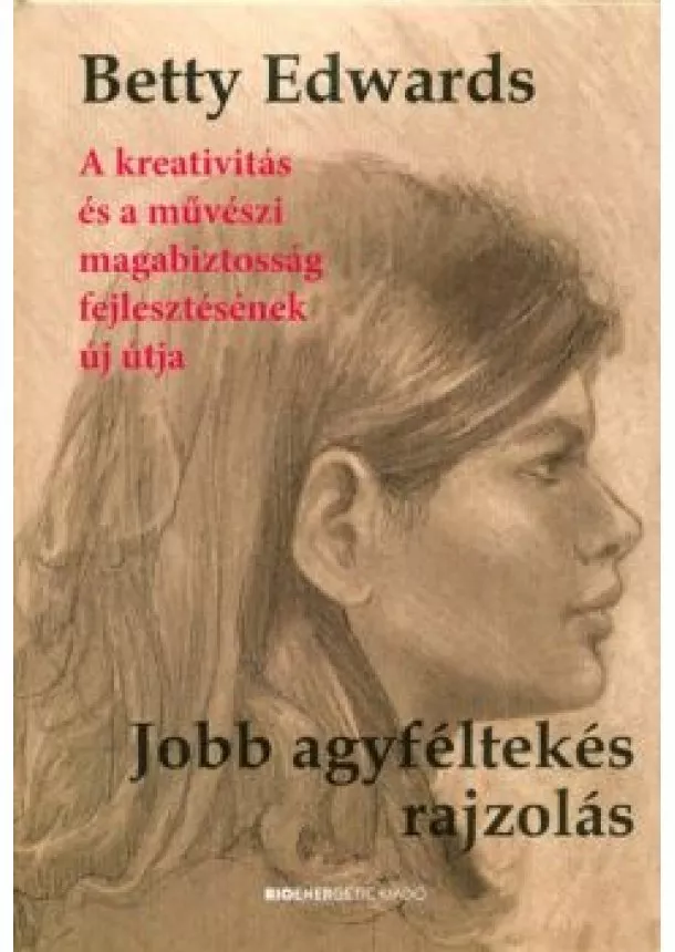 Betty Edwards - Jobb agyféltekés rajzolás