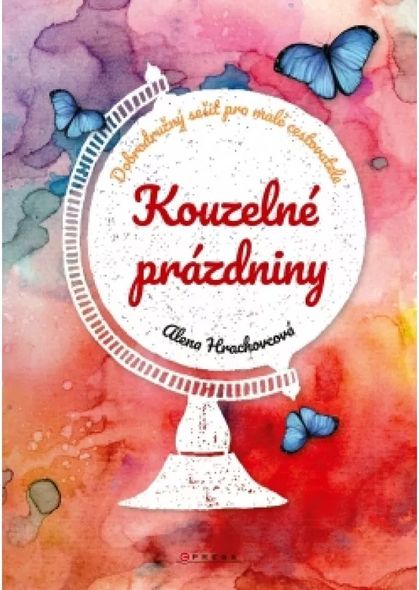 Alena Hrachovcová - Kouzelné prázdniny 