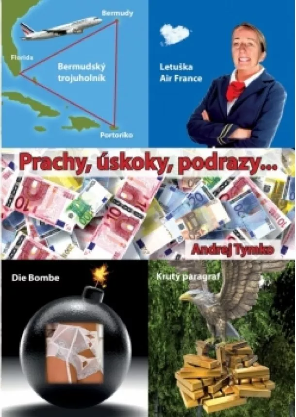 Andrej Tymko - Prachy, úskoky, podrazy ...