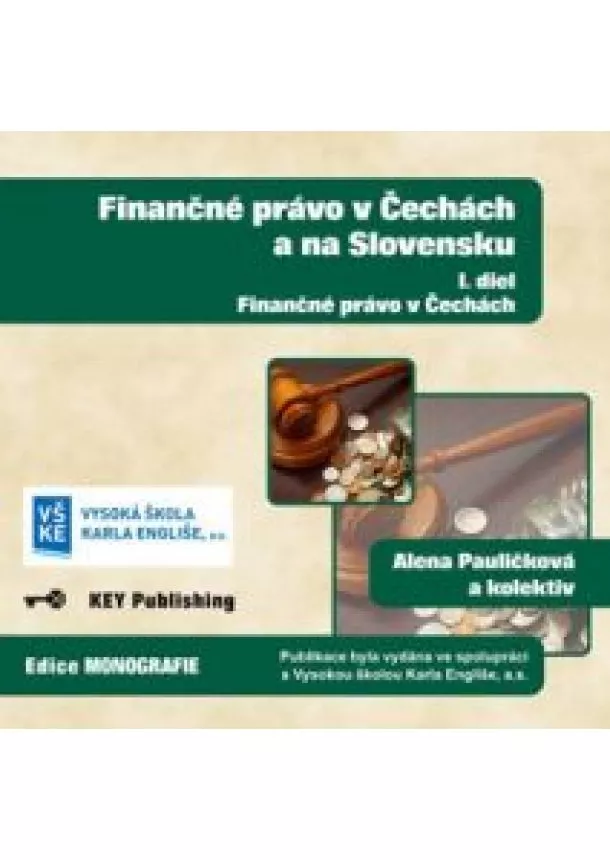 Alena Pauličková a kolektiv - Finančné právo v Čechách a na Slovensku - I. diel - CD - Finančné právo v Čechách