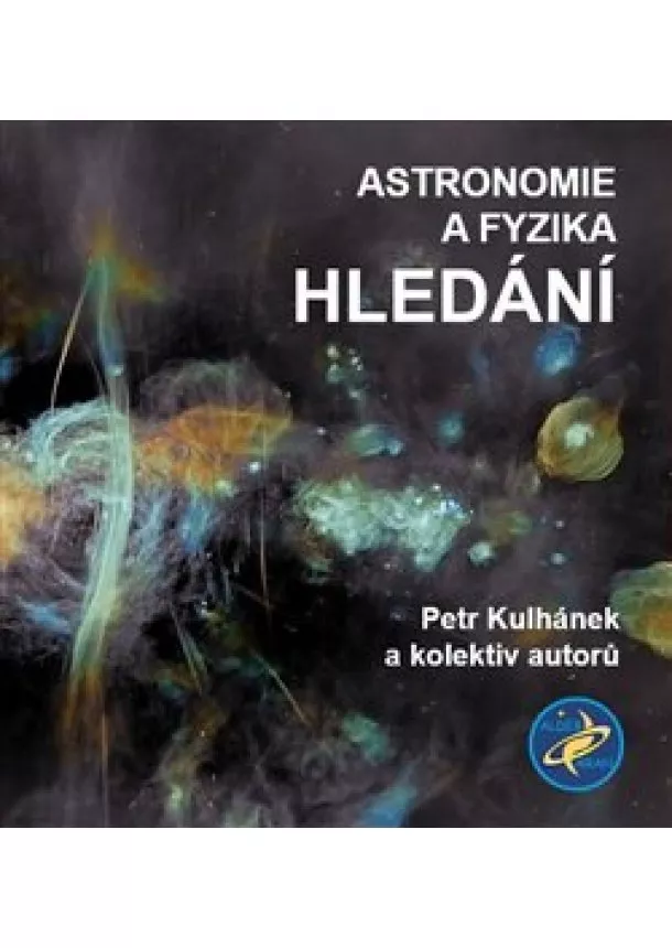 Petr Kulhánek - Astronomie a fyzika - Hledání