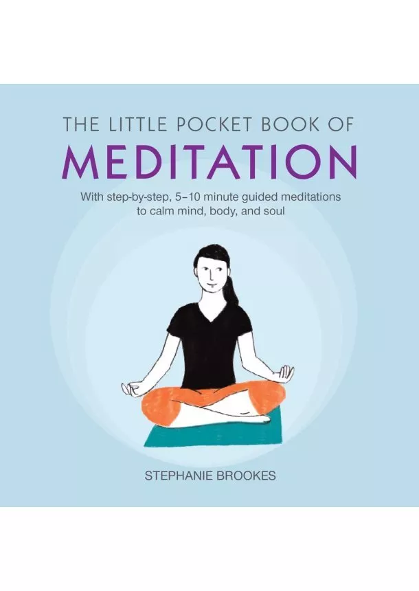 Stephanie Brookes - The Little Pocket Book of Meditation