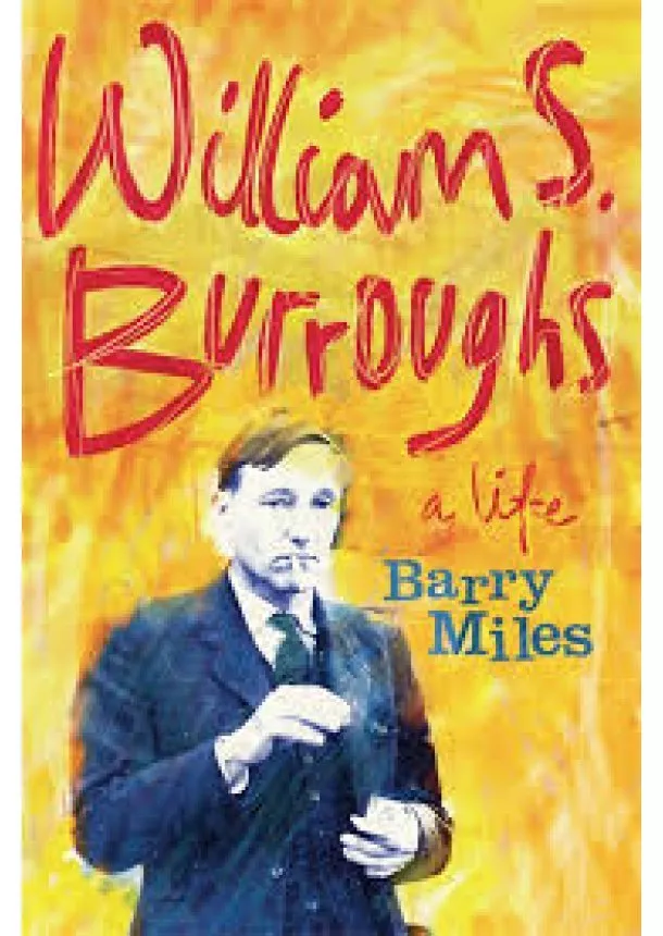 Barry Miles - William Burroughs