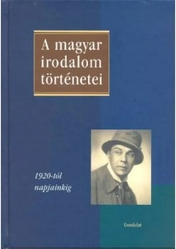 Maszák Mihály - A MAGYAR IRODALOM TÖRTÉNETEI III. /1920-TÓL NAPJAINKIG