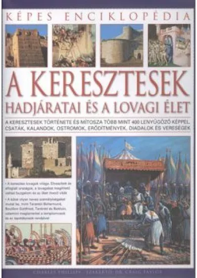 A KERESZTESEK HADJÁRATAI ÉS A LOVAGI ÉLET