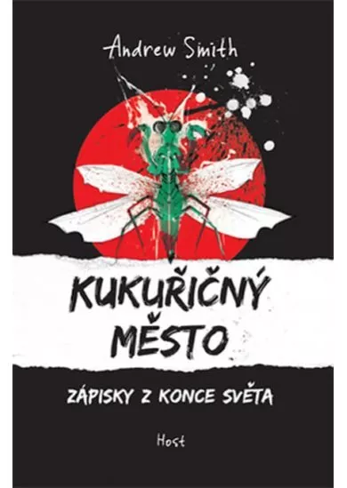 Kukuřičný město - Zápisky z konce světa