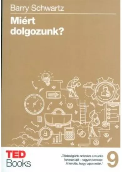 Miért dolgozzunk? /Ted books 9.