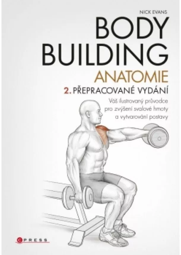 Nick Evans - Bodybuilding - anatomie 2. přepracované vydání