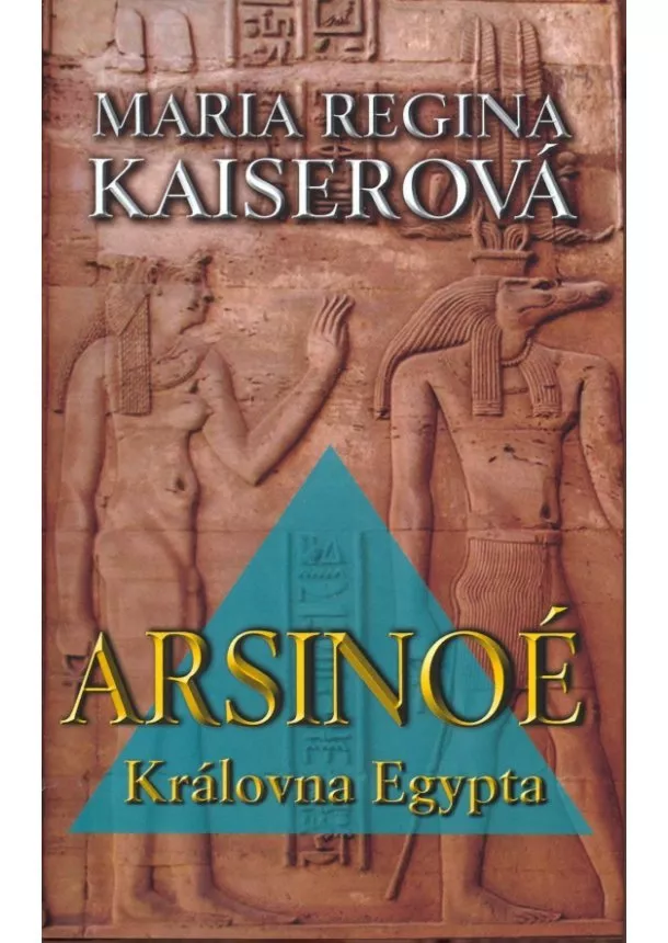 Maria Regina Kaiserová - Arsinoé - Královna Egypta