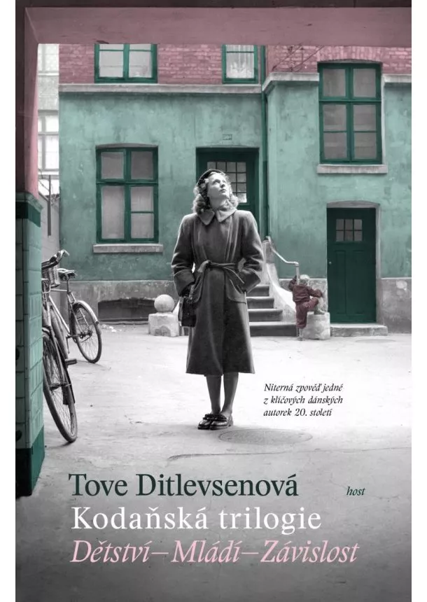 Ditlevsenová Tove - Kodaňská trilogie * Dětství * Mládí * Závislost