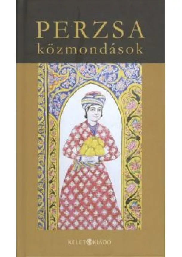 Válogatás - PERZSA KÖZMONDÁSOK