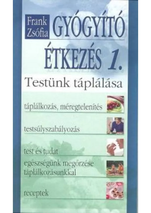 FRANK ZSÓFIA - GYÓGYÍTÓ ÉTKEZÉS 1.