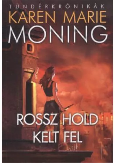 ROSSZ HOLD KELT FEL