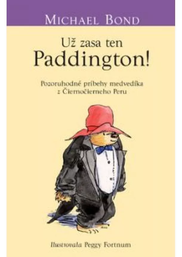 Michael Bond - Už zasa ten Paddington! (Medvedík Paddington 5)