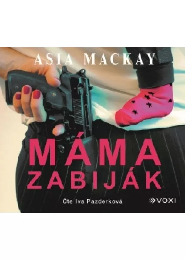 Asia Mackay - Máma zabiják (audiokniha)