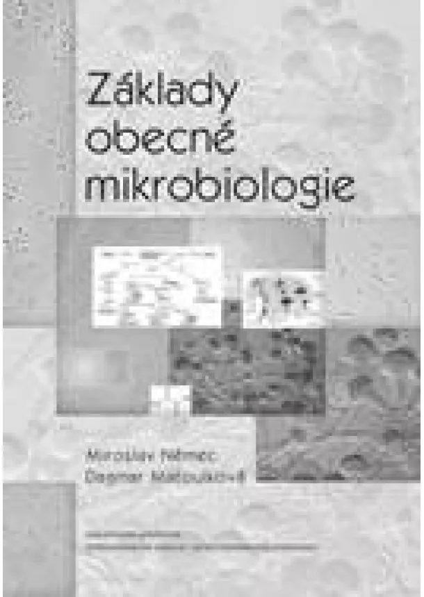 Miroslav Němec, Dagmar Matoulková - Základy obecné mikrobiologie