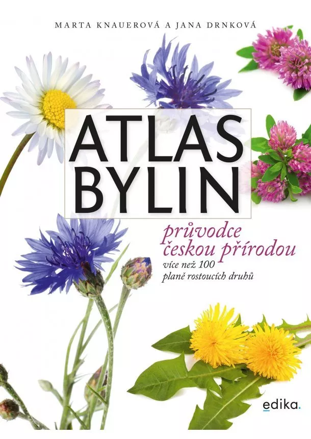 Marta Knauerová, Jana Drnková - Atlas bylin