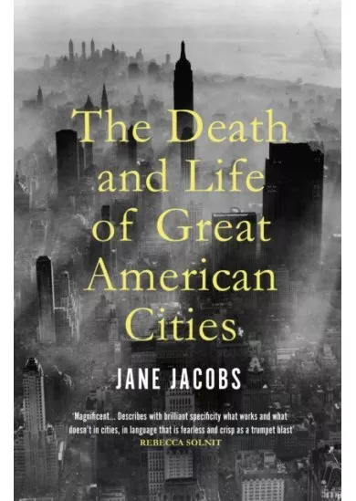 The Death and Life of Great American Cities